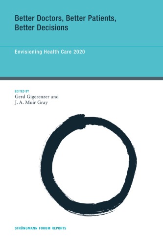 Better doctors, better patients, better decisions: envisioning health care 2020