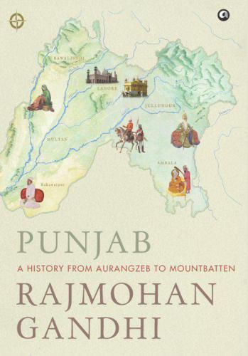 Punjab: A History from Aurangzeb to Mountbatten