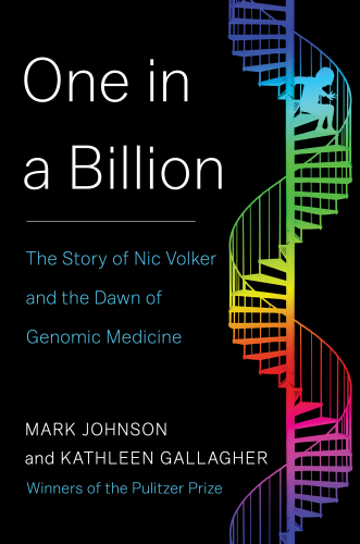 One in a billion: the story of Nic Volker and the dawn of genomic medicine