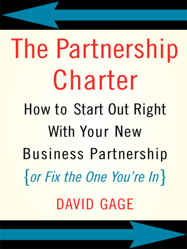 The partnership charter: how to start out right with your new business partnership (or fix the one you're in)