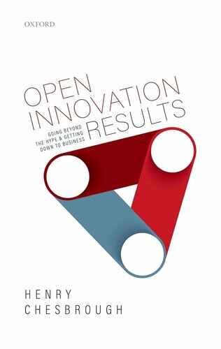 Open Innovation Results: Going Beyond the Hype and Getting Down to Business