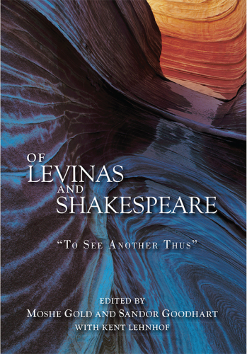 Of Levinas and Shakespeare: 'To see another thus'