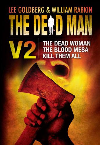 The Dead Man Vol 2: The Dead Woman, Blood Mesa, and Kill Them All