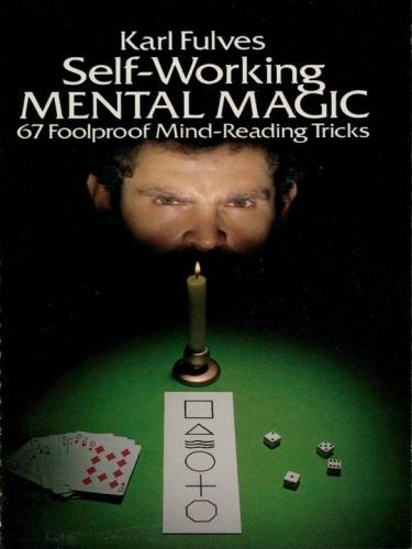 Self-working mental magic: 67 foolproof mind-reading tricks