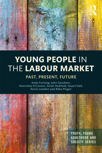 Young people in the labour market: past, present, future