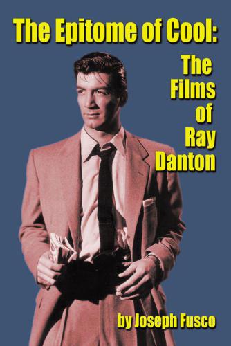 The Epitome of Cool: The Films of Ray Danton