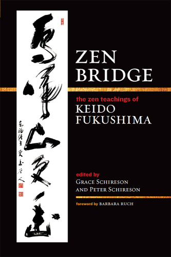 Zen bridge: the zen teaching of keido fukushima