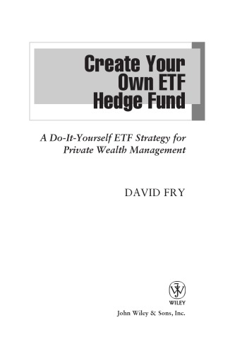 Create your own etf hedge fund: a do-it-yourself etf strategy for private wealth management