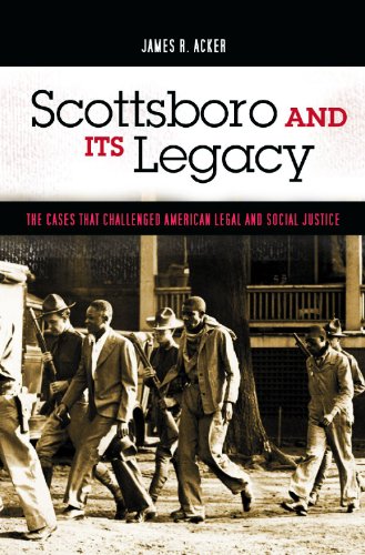 Scottsboro and Its Legacy: The Cases that Challenged American Legal and Social Justice