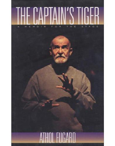 The captain's tiger: a memoir for the stage