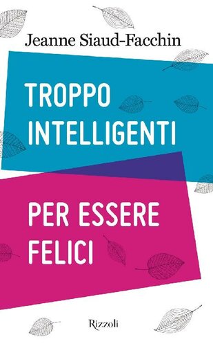 Troppo intelligenti per essere felici