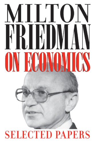 Milton Friedman on economics: selected papers