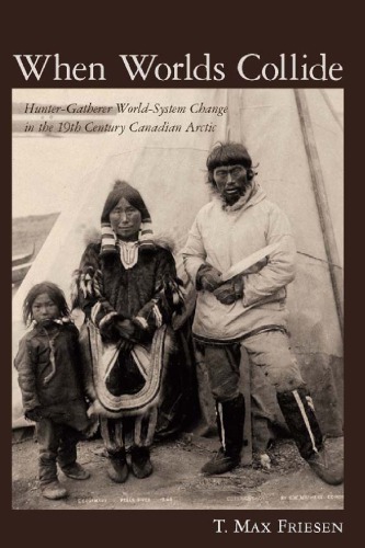 When worlds collide hunter-gatherer world-system change in the 19th century Canadian Arctic