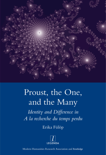 Proust, the one, and the many: identity and difference in À la recherche du temps perdu