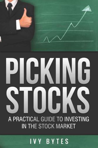 Picking Stocks: A Practical Guide to Investing in the Stock Market