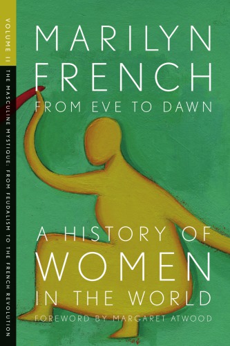 From eve to dawn: a history of women. Volume 2. The masculine mystique