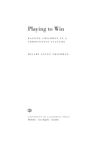 Playing to win: raising children in a competitive culture