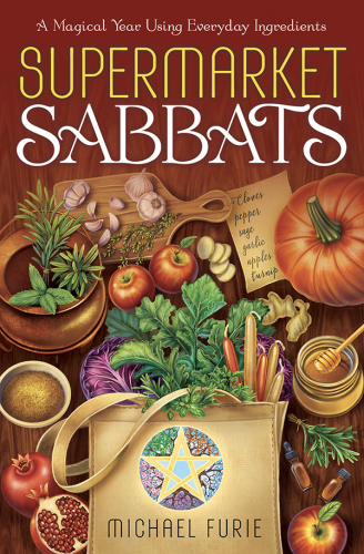 Supermarket sabbats: a magical year using everyday ingredients