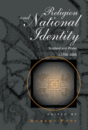 Religion and National Identity: Wales and Scotland c1700-2000