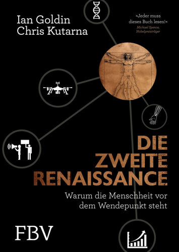 Die zweite Renaissance Warum die Menschheit vor dem Wendepunkt steht