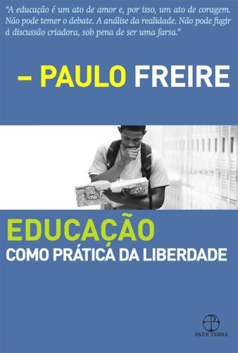 Educação como prática da liberdade