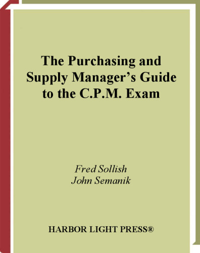 The Purchasing and Supply  Manager's Guide To The C.P.M. Exam