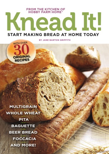 Knead it!: 35 great bread recipes to make at home today