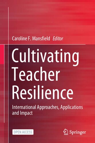 Cultivating Teacher Resilience: International Approaches, Applications and Impact