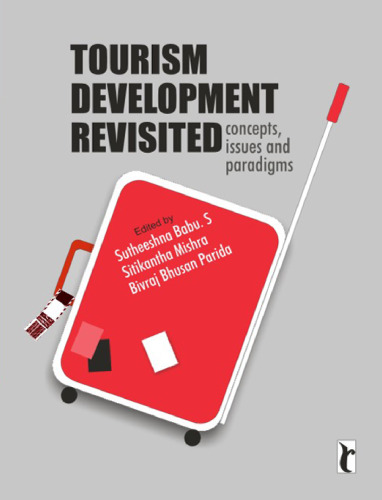 Tourism Development Revisited: Concepts, Issues and Paradigms