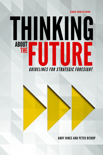 Thinking about the Future: Guidelines for Strategic Foresight ()