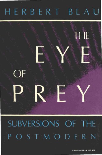 The Eye of Prey: Subversions of the Postmodern