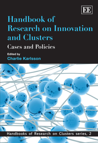 Handbook of Research on Innovation and Cluster: Cases and Policies