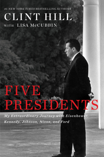 Five presidents: my extraordinary journey with Eisenhower, Kennedy, Johnson, Nixon, and Ford