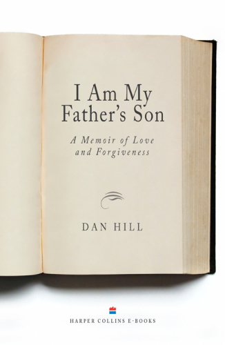 I am my father's son: a memoir of love and forgiveness