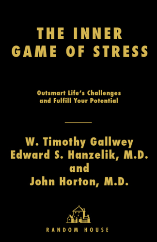 The inner game of stress: outsmart life's challenges and fulfill your potential