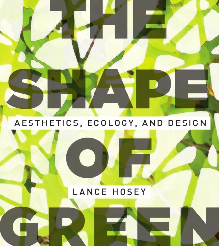 The shape of green: aesthetics, ecology, and design