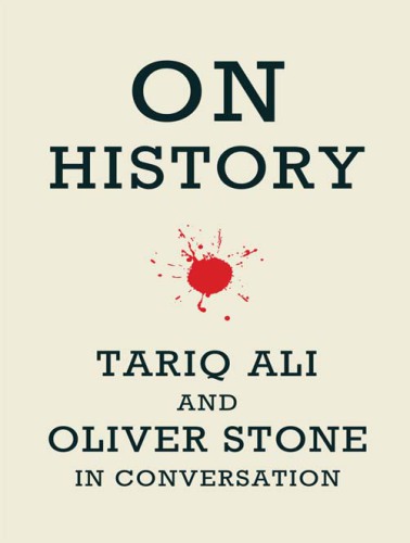 On history Tariq Ali and Oliver Stone in conversation