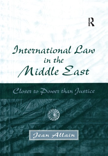 International law in the Middle East: closer to power than justice