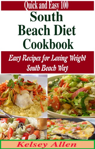 Quick and Easy 100 South Beach Diet Cookbook