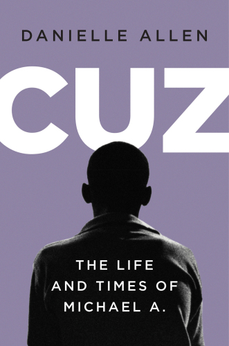 Cuz: or, the life and times of Michael A