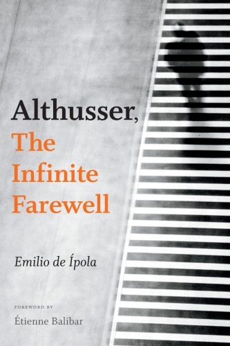 Althusser, the infinite farewell