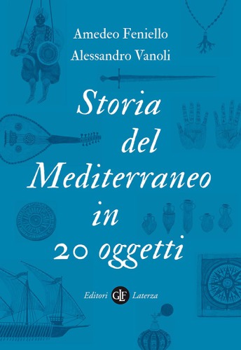 Storia del Mediterraneo in 20 oggetti