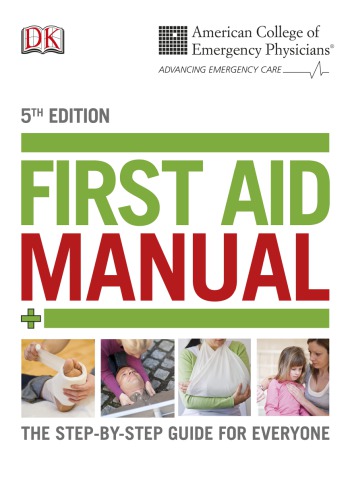 First aid manual: the step-by-step guide for everyone