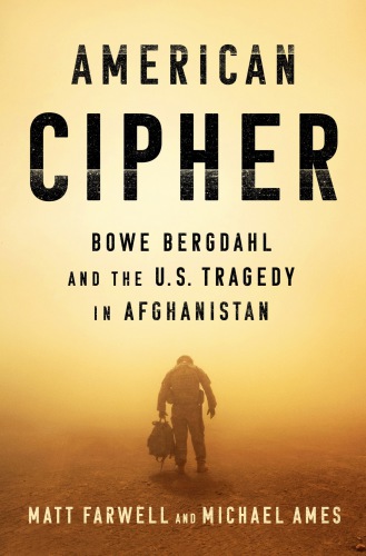 American cipher: Bowe Bergdahl and the U.S. tragedy in Afghanistan