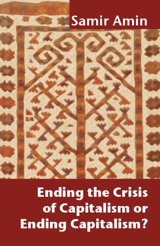 Ending the crisis of capitalism or ending capitalism?