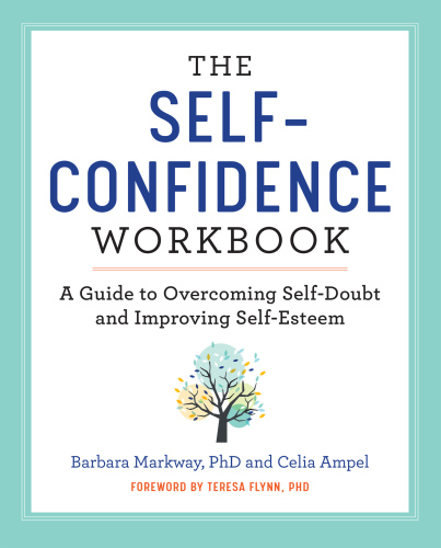 The Self Confidence Workbook: A Guide to Overcoming Self-Doubt and Improving Self-Esteem