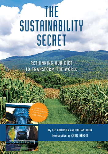 The Sustainability Secret: Rethinking Our Diet to Transform the World