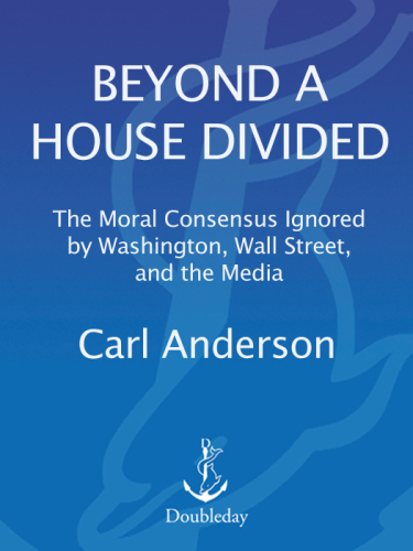 Beyond a house divided: the moral consensus ignored by Washington, Wall Street, and the media