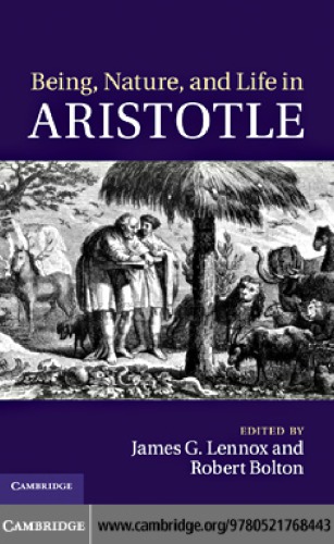 Being, nature, and life in Aristotle: essays in honor of Allan Gotthelf