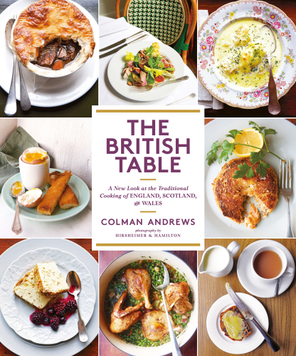 The British table: a new look at the traditional cooking of England, Scotland, and Wales